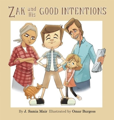 Zak and His Good Intentions by Mair, J. Samia