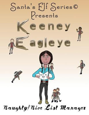 Keeney Eagleye: Naughty/Nice List Manager by Moore, Joe