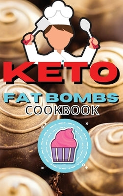 Keto Fat Bombs Cookbook: Jalapeño Poppers And Delicious Keto Sweets To Lose Weight by Royal Keto