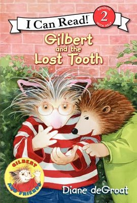 Gilbert and the Lost Tooth by de Groat, Diane