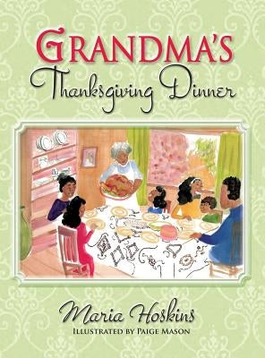 Grandma's Thanksgiving Dinner by Hoskins, Maria