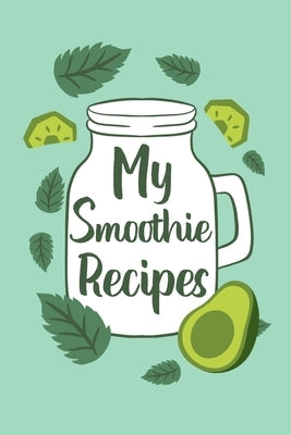 My Smoothie Recipes by Paperland