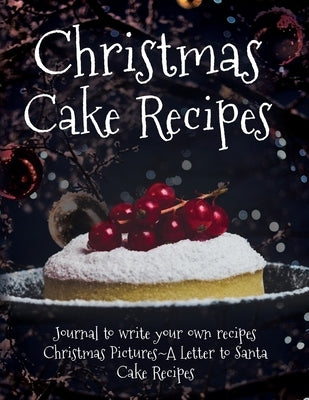 Christmas Cake Recipes by James, London T.
