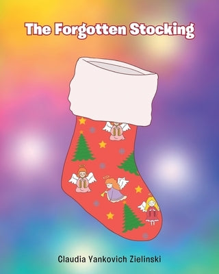 The Forgotten Stocking by Zielinski, Claudia Yankovich