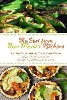 The Best from New Mexico Kitchens by Cameron, Sheila