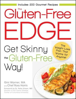 The Gluten-Free Edge: Get Skinny the Gluten-Free Way! by Warner, Gini