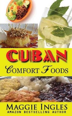 Cuban Comfort Foods by Ingles, Maggie