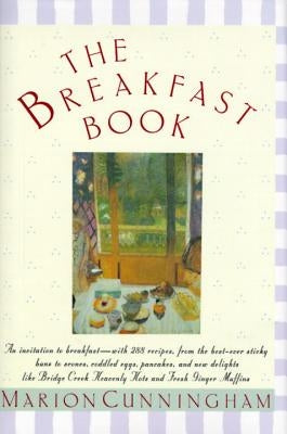 The Breakfast Book: A Cookbook by Cunningham, Marion
