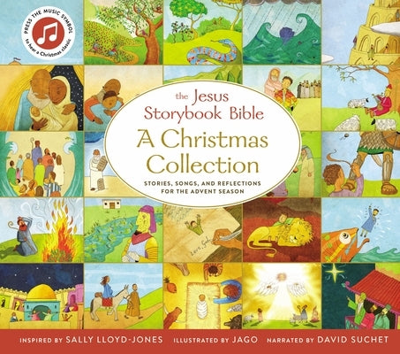 The Jesus Storybook Bible a Christmas Collection: Stories, Songs, and Reflections for the Advent Season by Lloyd-Jones, Sally