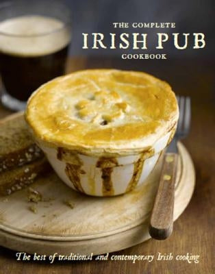 The Complete Irish Pub Cookbook by Parragon Books