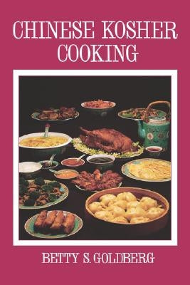 Chinese Kosher Cooking by Goldberg, Betty S.