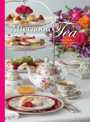 Afternoon Tea: Delicous Recipes for Scones, Savories & Sweets by Reeves, Lorna Ables