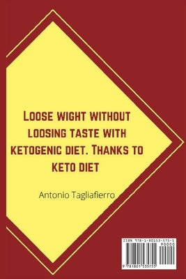 Lose weight with taste with the ketogenic diet and with my recipes by Tagliafierro, Antonio