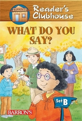 What Do You Say? by Gillis, Jennifer B.