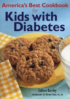 America's Best Cookbook for Kids with Diabetes by Bartley, Colleen
