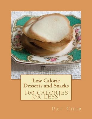 Low Calorie - Desserts and Snacks by Cher, Pat
