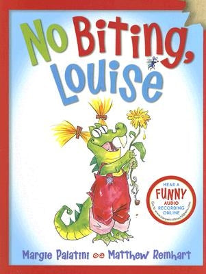 No Biting, Louise by Palatini, Margie