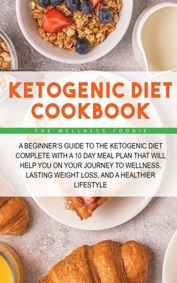 Ketogenic Diet Cookbook: A Beginner&
