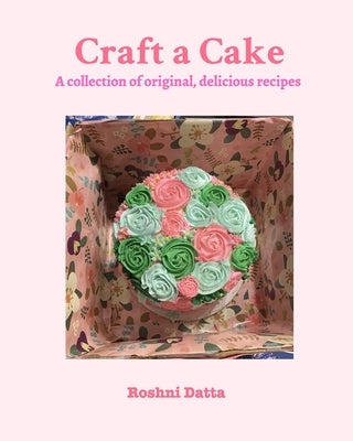 Craft a Cake by Datta, Roshni