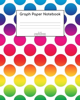 Graph Paper Notebook: Rainbow dots; 5 squares per inch; 50 sheets/100 pages; 8 x 10 by Atkins Avenue Books