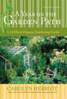 A Year on the Garden Path: A 52-Week Organic Gardening Guide by Herriot, Carolyn
