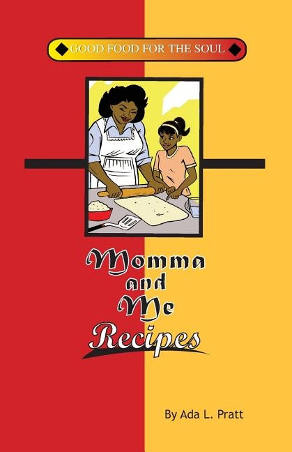 Momma and Me Recipes: Good Food for the Soul by Martin Jr, Robert W.