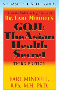 Goji: The Asian Health Secret, Third Edition by Mindell, Earl