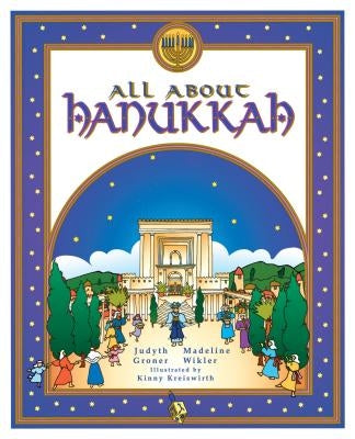 All about Hanukkah by Groner, Judyth