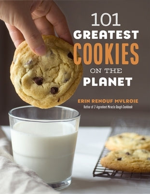 101 Greatest Cookies on the Planet by Mylroie, Erin