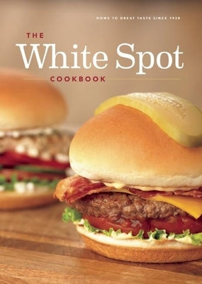 The White Spot Cookbook by Gold, Kerry