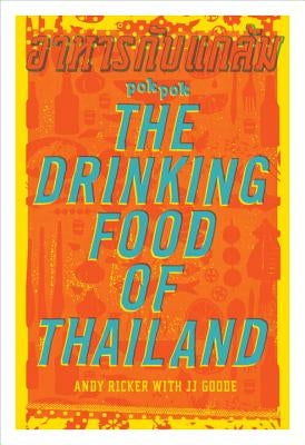 Pok Pok the Drinking Food of Thailand: A Cookbook by Ricker, Andy