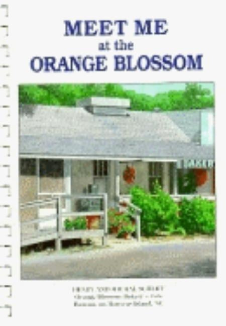 Meet Me At The Orange Blossom by Schliff, Henry And Michal