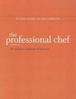 The Professional Chef by The Culinary Institute of America (Cia)