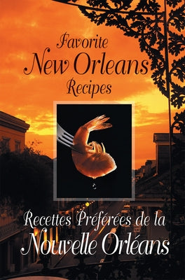 Favorite New Orleans Recipes: English and French by Ormond, Suzanne