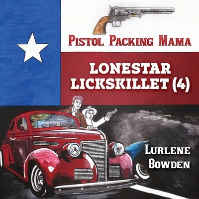 Lonestar Skillet Volume 4 by Bowden, Lurlene