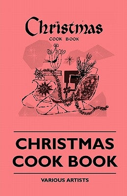 Christmas Cook Book by Various