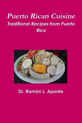 Puerto Rican Cuisine by Aponte, Ramon L.