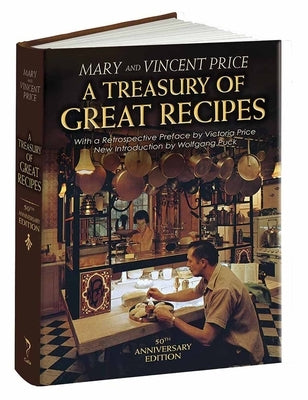 A Treasury of Great Recipes, 50th Anniversary Edition: Famous Specialties of the World&
