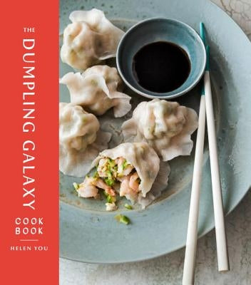 The Dumpling Galaxy Cookbook by You, Helen
