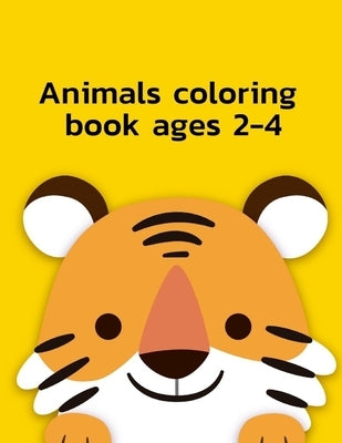 Animals Colring book ages 2-4: Easy Funny Learning for First Preschools and Toddlers from Animals Images by Blackice, Harry