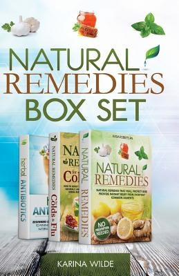 Natural Remedies Box Set: Natural Remedies, Natural Remedies For Colds and Flu and Herbal Antibiotics Box Se by Roberts Rn, Kasia