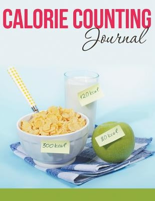 Calorie Counting Journal by Speedy Publishing LLC
