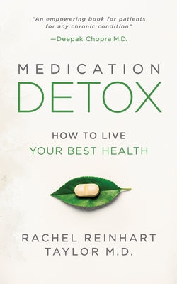 Medication Detox: How to Live Your Best Health by Taylor, Rachel Reinhart