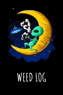 Weed Log: Cannabis Enthusiast Tasting Logbook by Cannabis Printing, Nw
