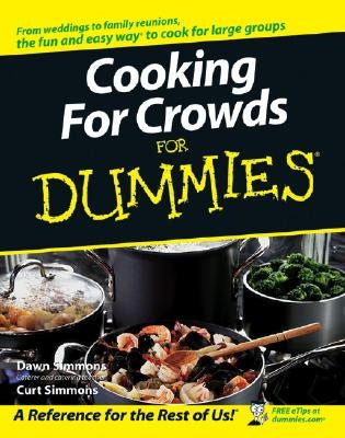 Cooking for Crowds for Dummies by Simmons, Dawn