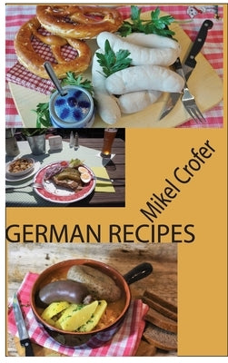 German Recipes by Crofer, Mikel