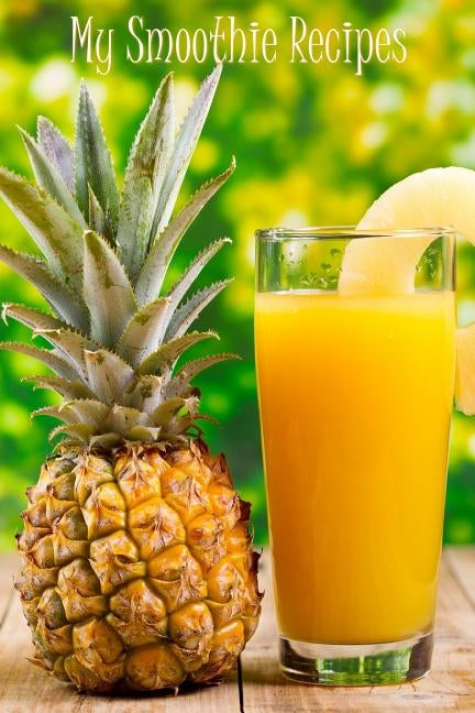 My Smoothie Recipes by Junkies, Recipe