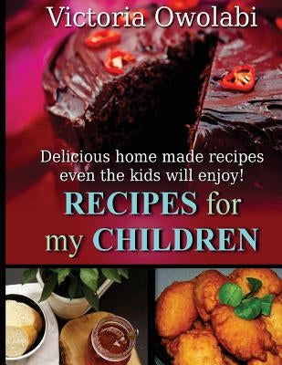 Recipes for my Children by Services, Ajs Book