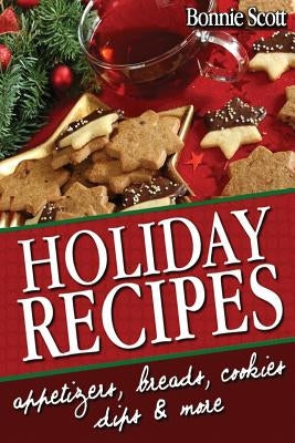 Holiday Recipes by Scott, Bonnie