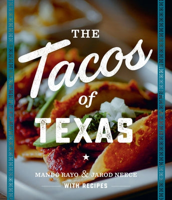 The Tacos of Texas by Rayo, Mando